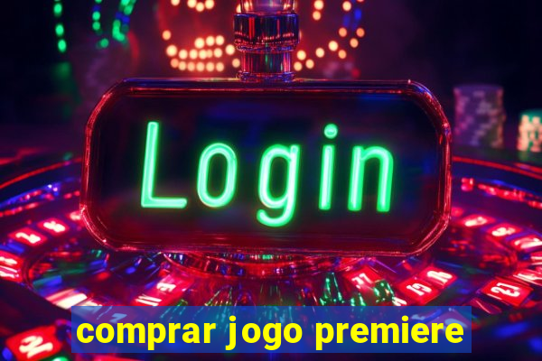 comprar jogo premiere